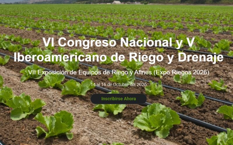 VI Congreso Nacional y V Congreso Iberoamericano de Irrigación y Drenaje
